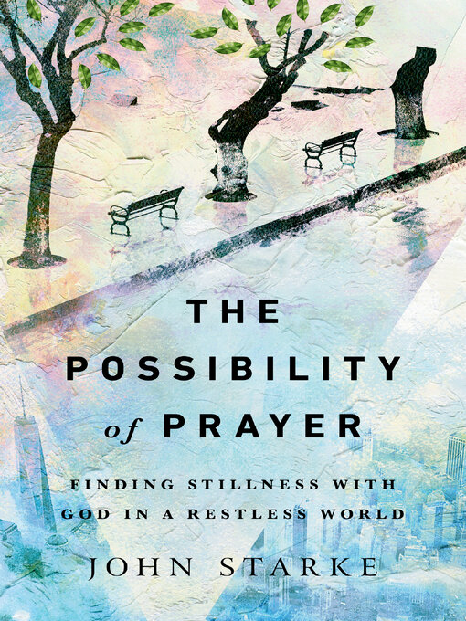 Title details for The Possibility of Prayer by John Starke - Available